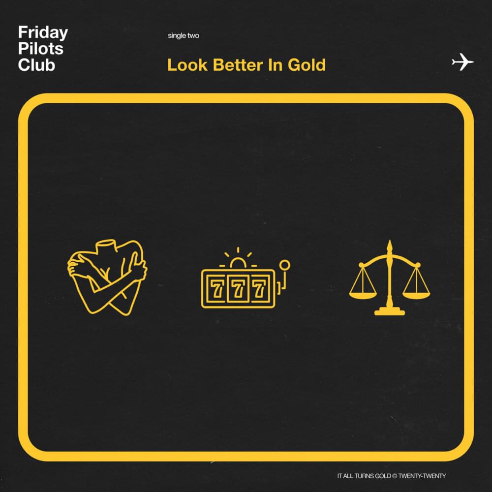 Look Better in Gold by Friday Pilots Club