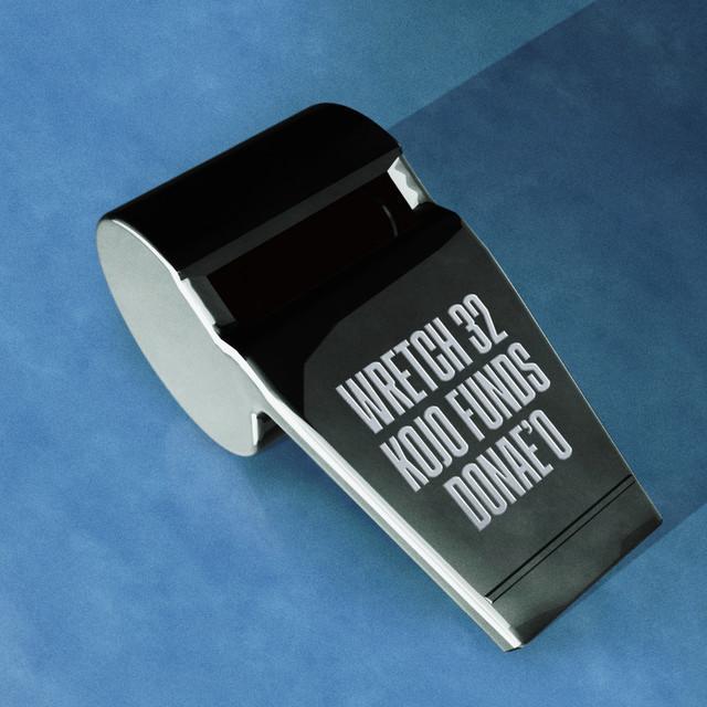 Album cover art for "Whistle" by Wretch 32 & Donae’O & Kojo Funds