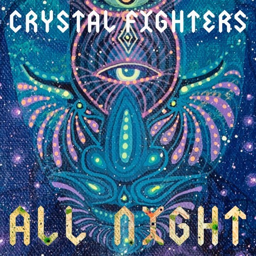 All Night by Crystal Fighters