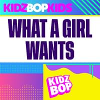 Album cover art for "What A Girl Wants (Redo Version)" by KIDZ BOP Kids