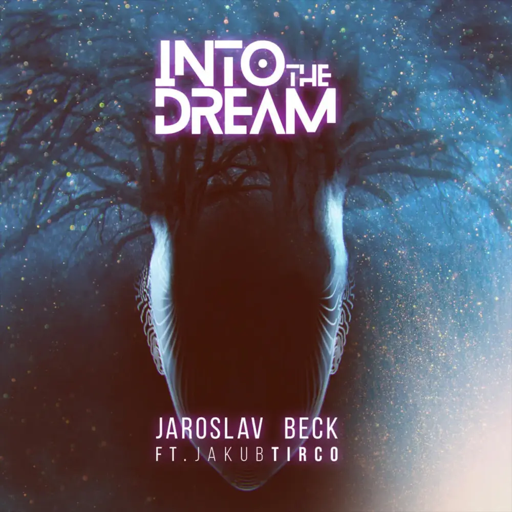 Album cover art for "Into The Dream" by Jaroslav Beck & Jakub Tirco