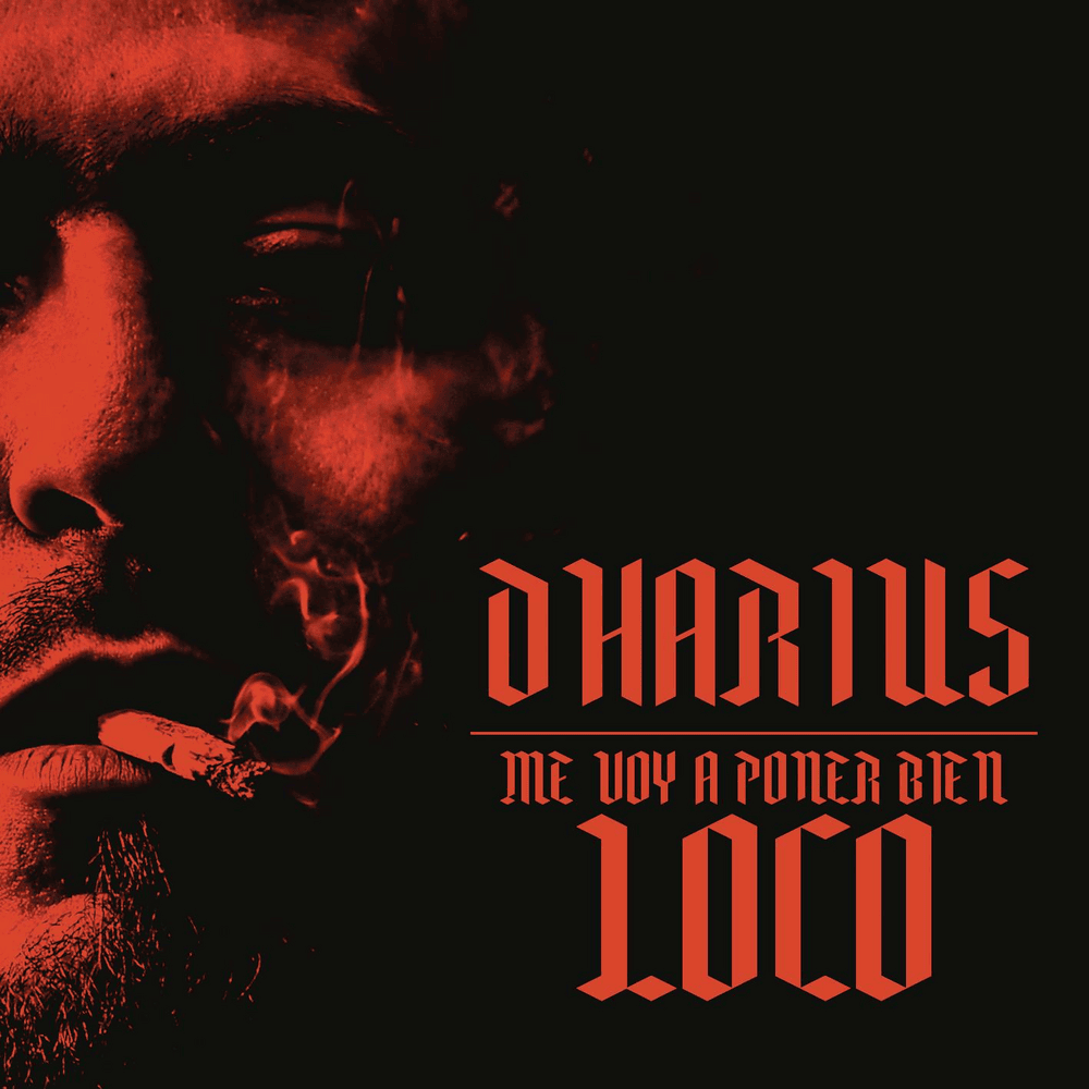 Album cover art for "Me Voy a Poner Bien Loco" by Dharius