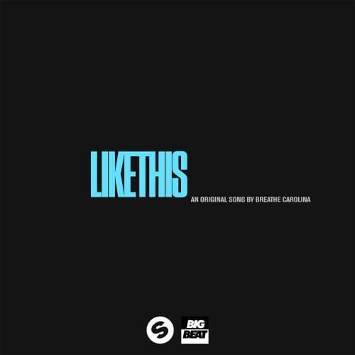 Album cover art for "Like This" by Breathe Carolina