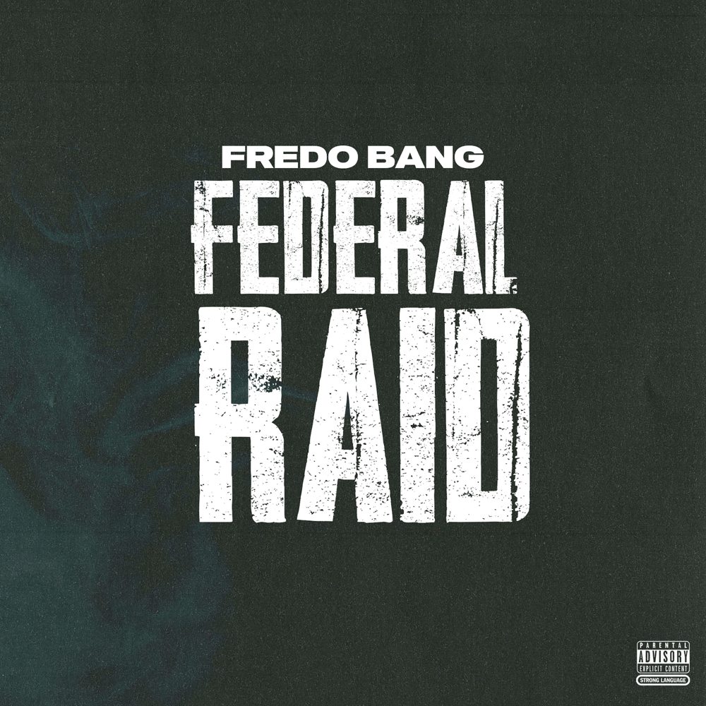 Album cover art for "Federal Raid" by Fredo Bang