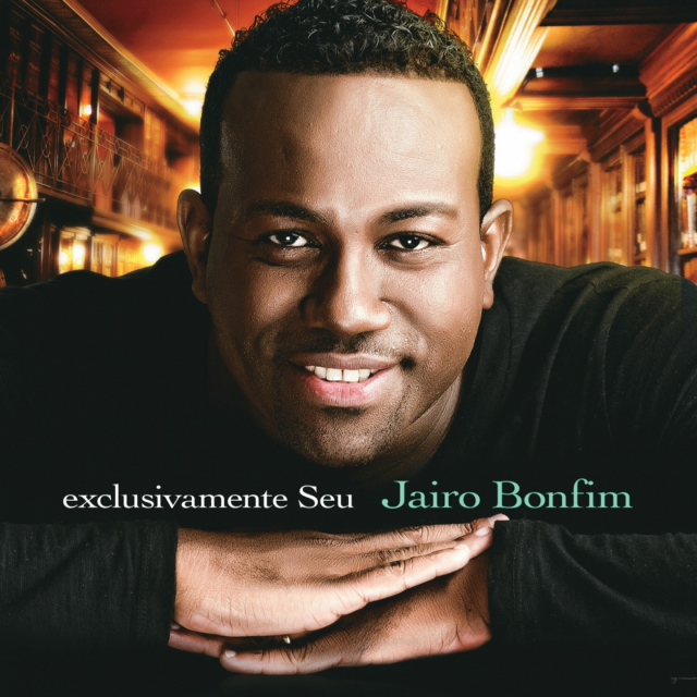 Exclusivamente Seu by Jairo Bonfim