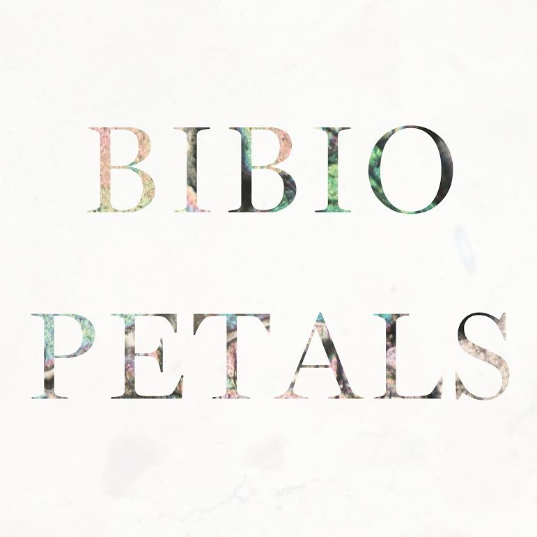 Petals by Bibio