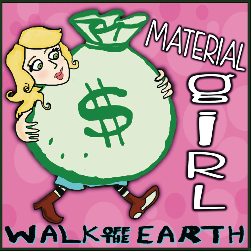 Album cover art for "Material Girl" by Walk off the Earth