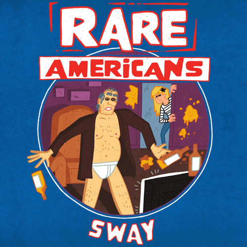 Album cover art for "Sway" by Rare Americans