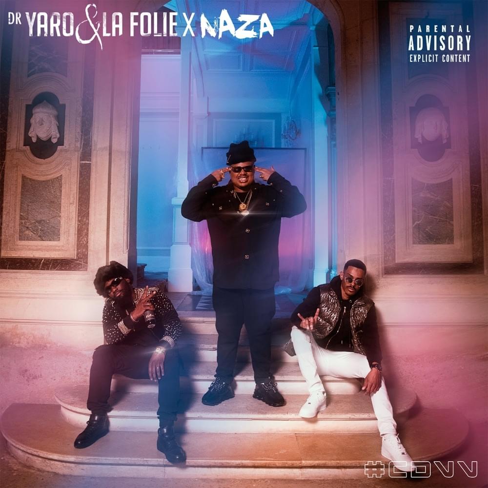 #CDVV by Dr. Yaro & La Folie