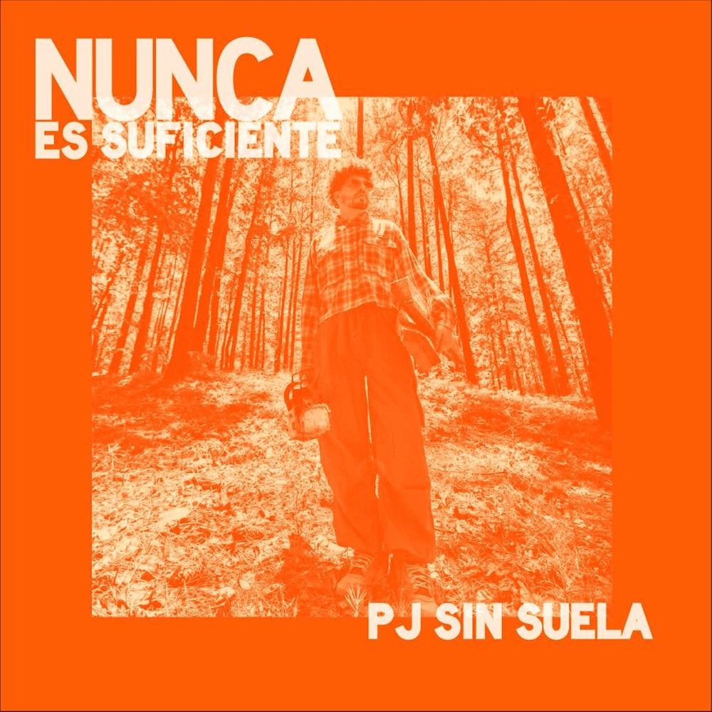 Album cover art for "Nunca Es Suficiente" by PJ Sin Suela