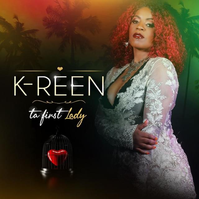 Album cover art for "Ta First Lady" by K-Reen