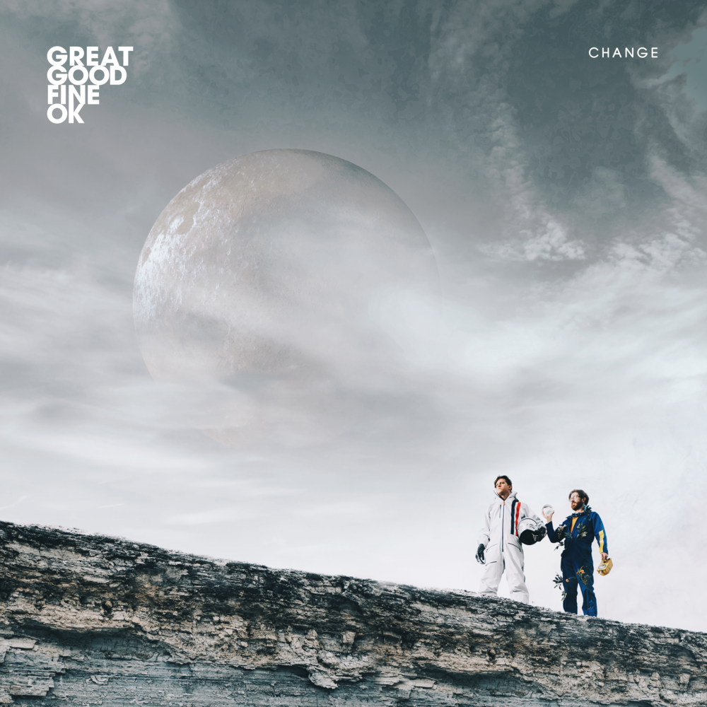 Change by Great Good Fine OK