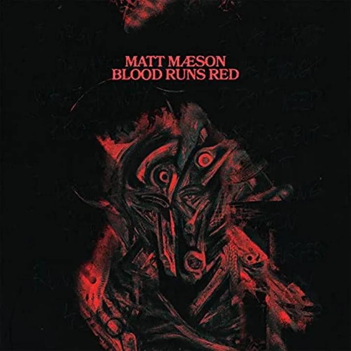 Album cover art for "Blood Runs Red" by Matt Maeson