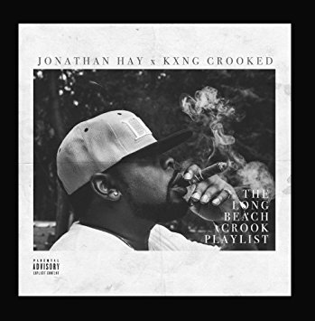 Cover image for The Long Beach Crook Playlist by Jonathan Hay and Kxng Crooked