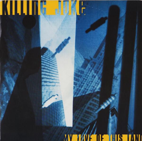 Album cover art for "My Love of This Land" by Killing Joke