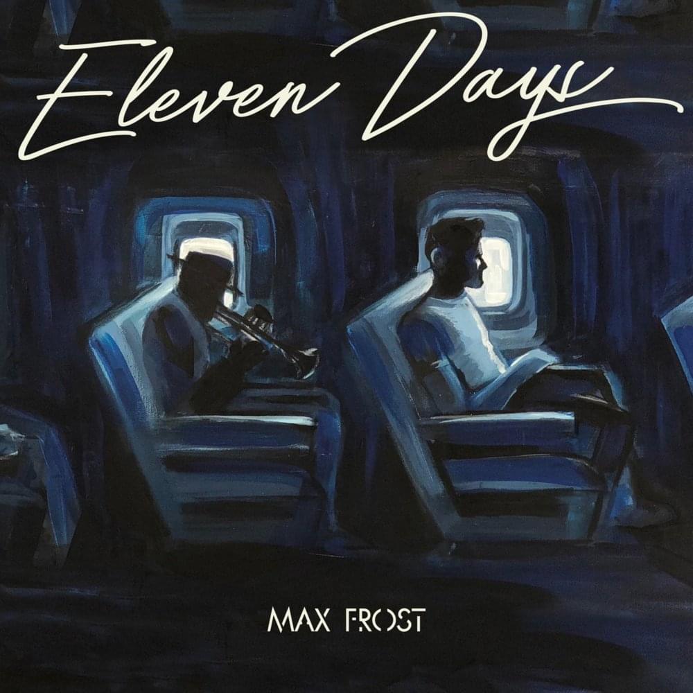 Album cover art for "Eleven Days" by Max Frost