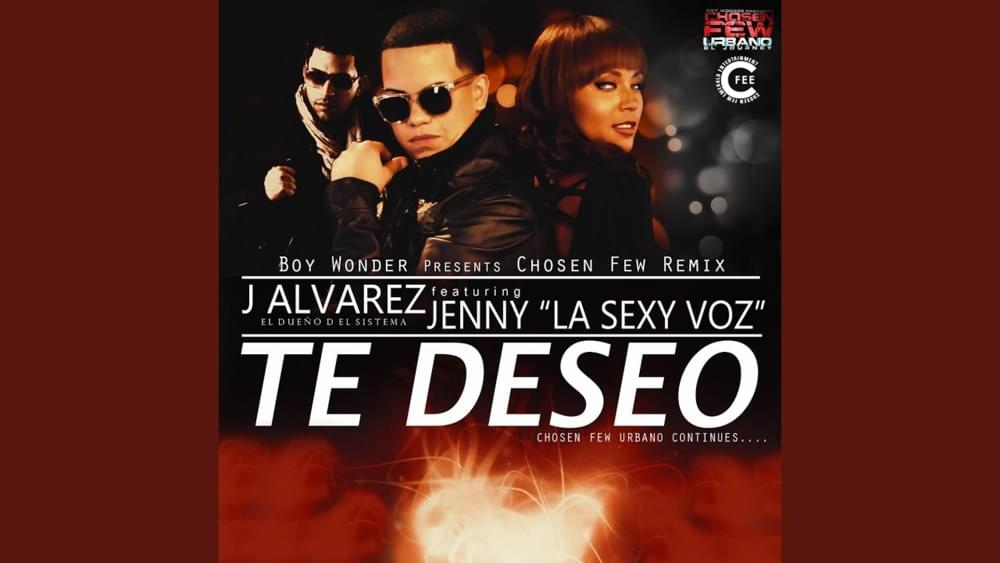Album cover art for "Te Deseo (Chosen Few Remix)" by Boy Wonder CF & Jenny “La Sexy Voz”