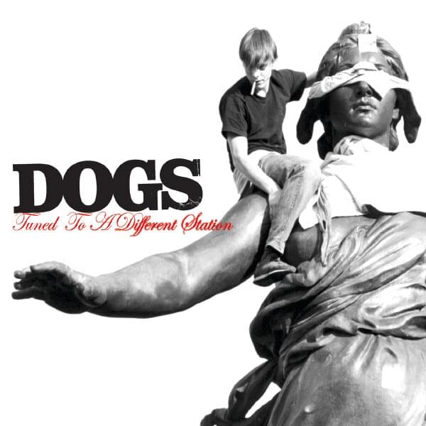 Album cover art for "Tuned to a Different Station" by Dogs