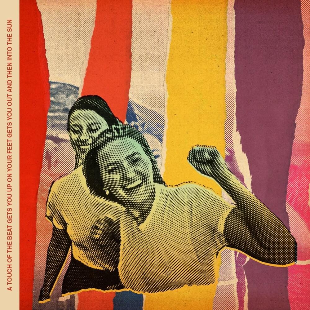 Cover image for a touch of the beat gets you up on your feet gets you out and then into the sun