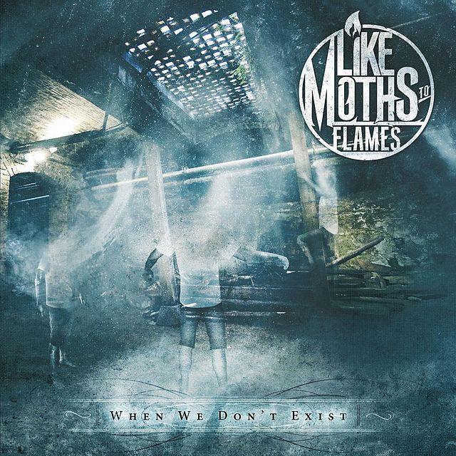 You Won’t Be Missed by Like Moths to Flames
