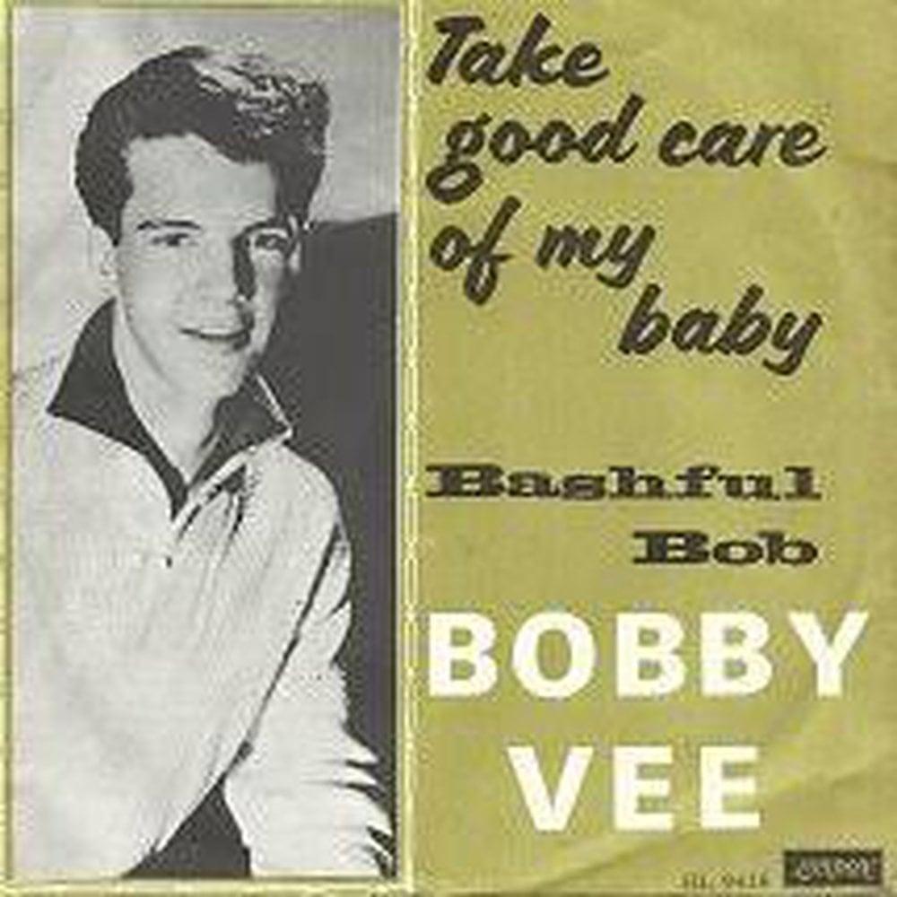 Take Good Care of My Baby by Bobby Vee