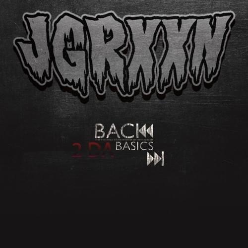 Album cover art for "Back 2 Da Basics" by JGRXXN