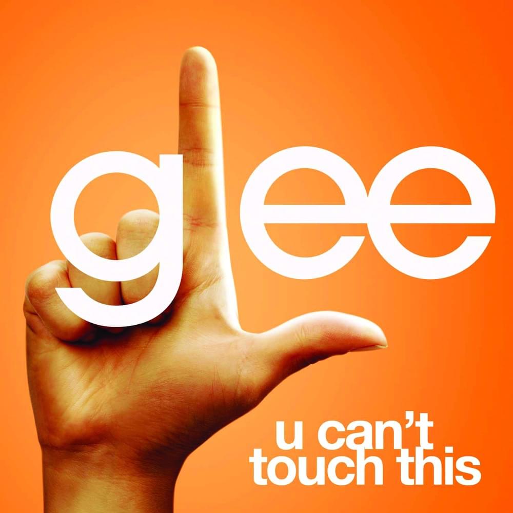 Album cover art for "U Can’t Touch This" by Glee Cast