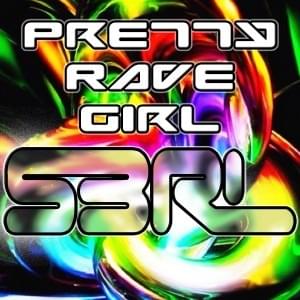 Pretty Rave Girl by S3RL