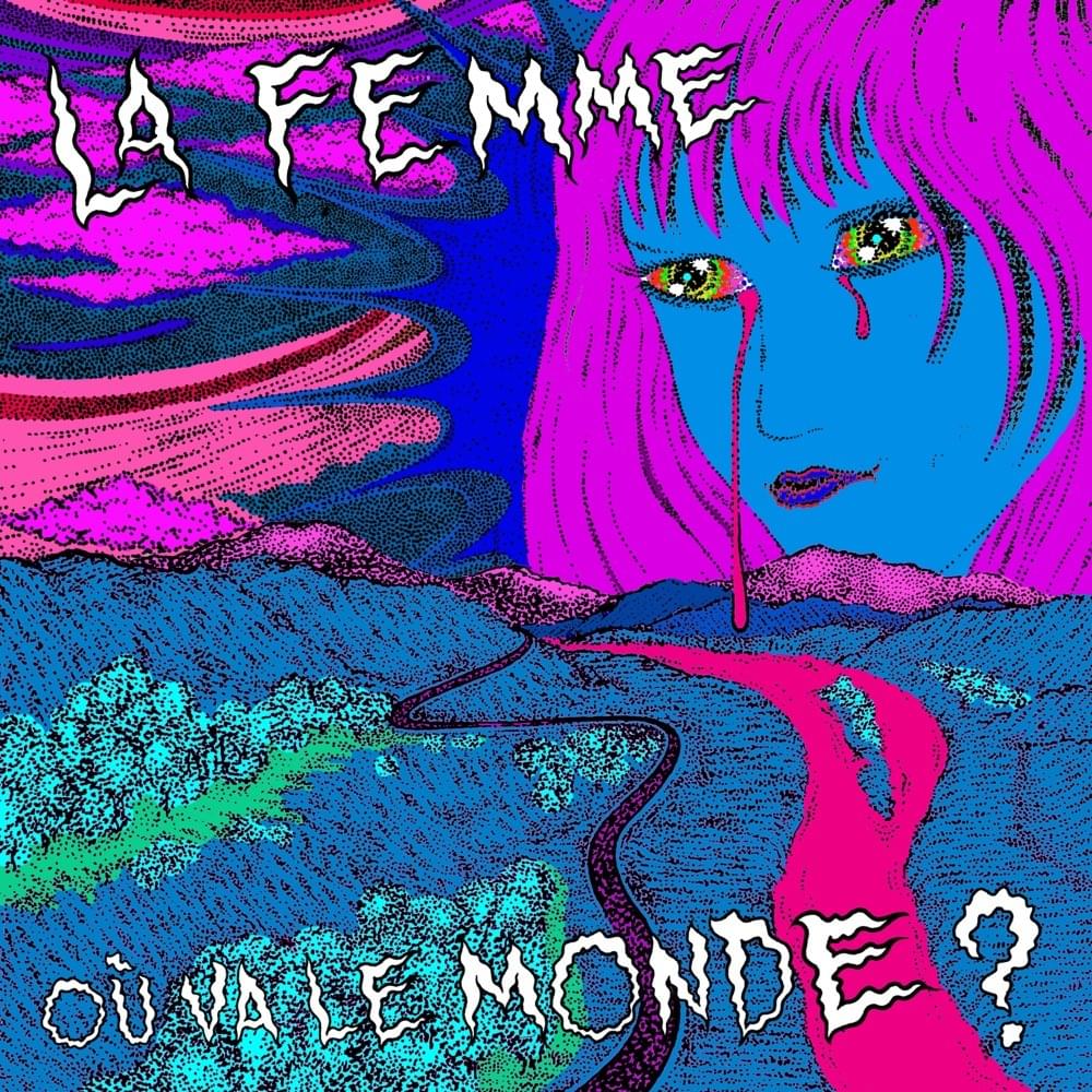 Où va le monde by La Femme