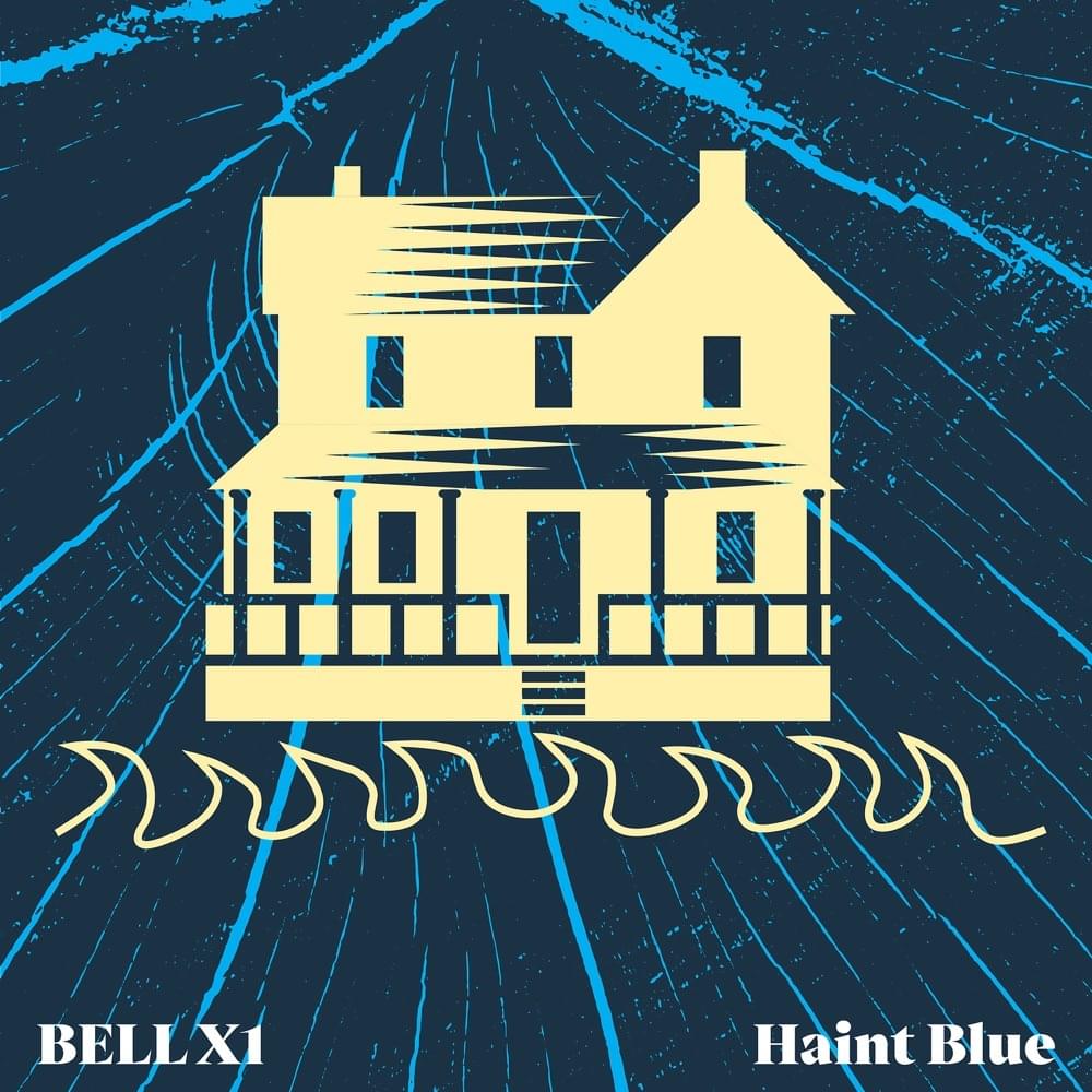 Album cover art for "Haint Blue" by Bell X1