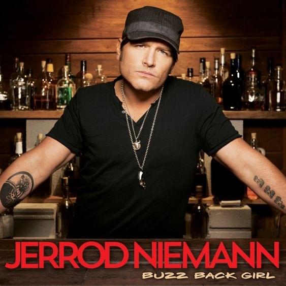 Album cover art for "Buzz Back Girl" by Jerrod Niemann