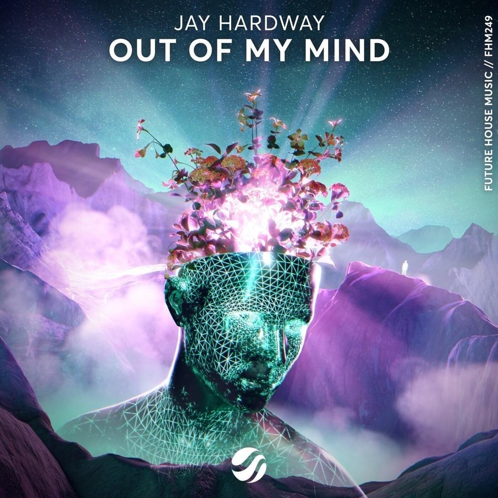 Out Of My Mind by Jay Hardway
