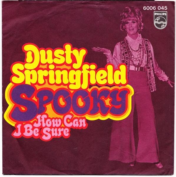 Spooky by Dusty Springfield