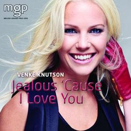 Album cover art for "Jealous ’Cause I Love You" by Venke Knutson