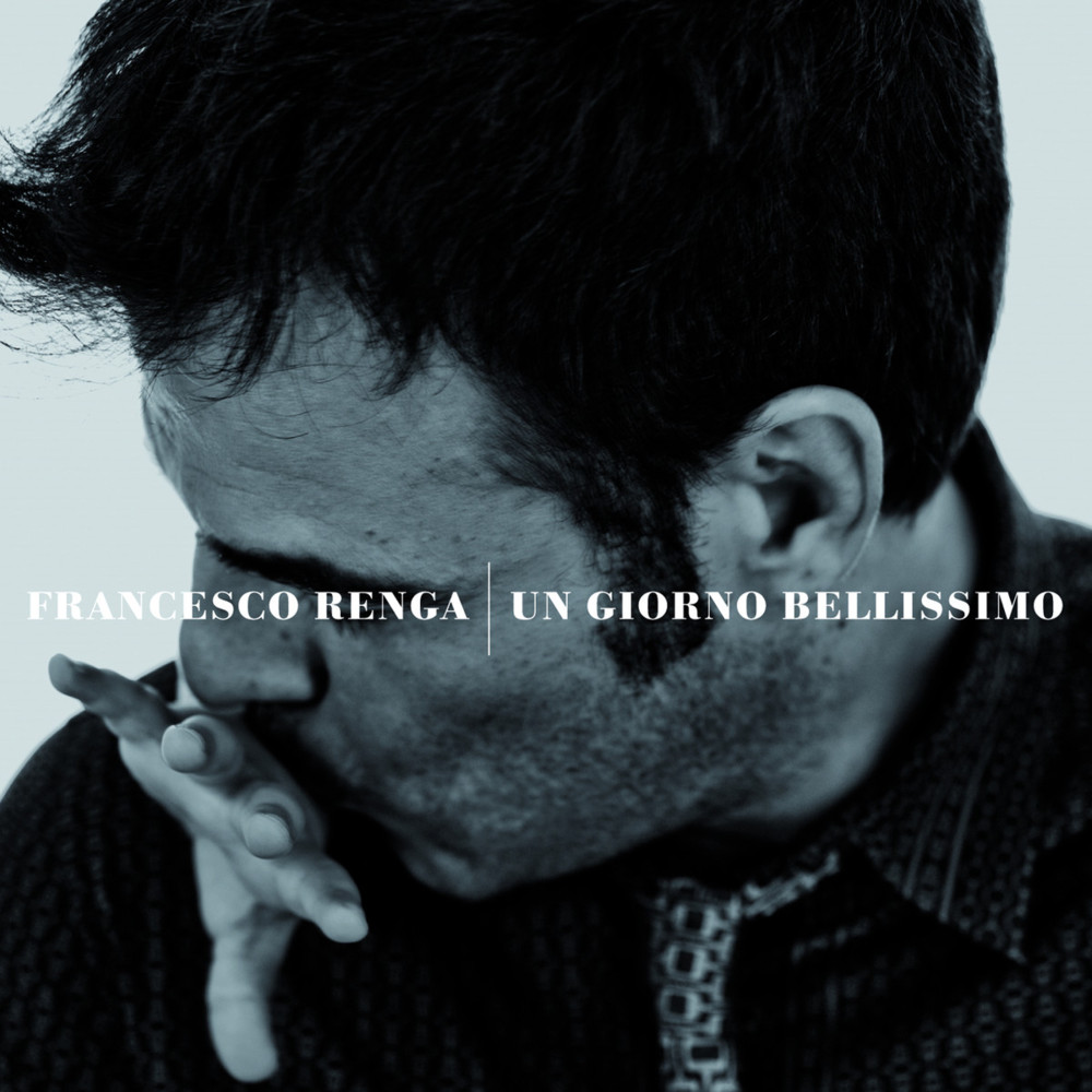 Un Giorno Bellissimo by Francesco Renga