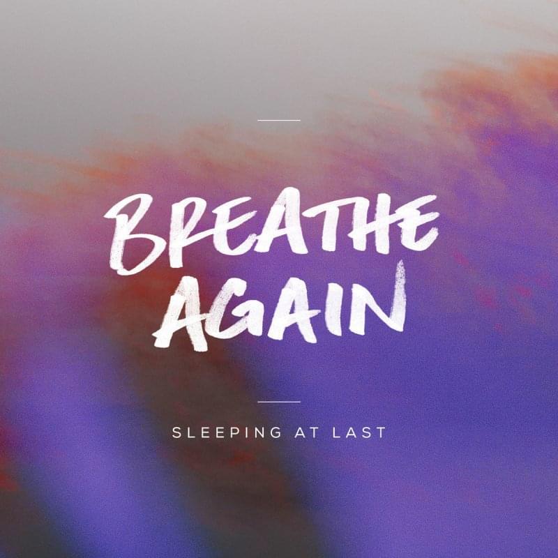 Album cover art for "Breathe Again" by Sleeping At Last