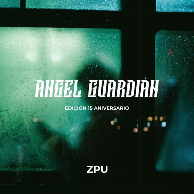 Album cover art for "Ángel Guardián (Edición 15 Aniversario)" by ZPU
