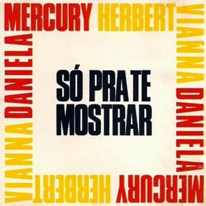 Album cover art for "Só Pra Te Mostrar" by Daniela Mercury & Herbert Vianna