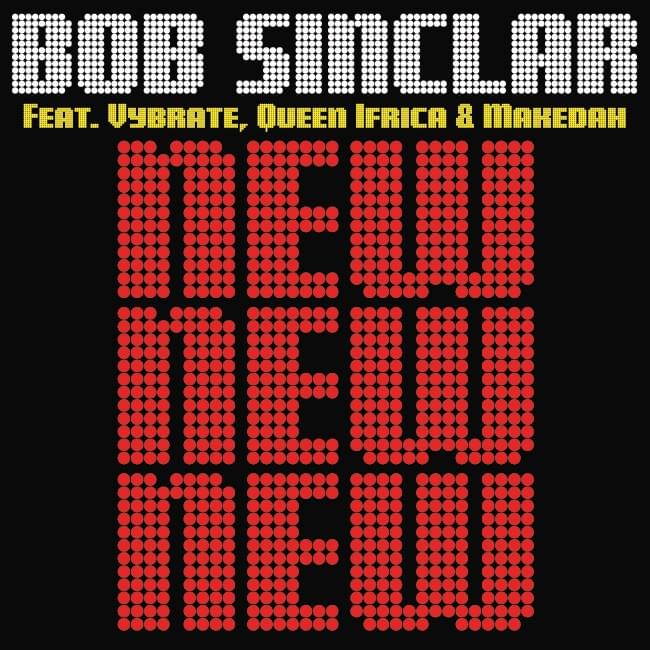 Album cover art for "New New New" by Bob Sinclar & Vybrate & Queen Ifrica & Makedah
