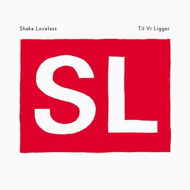 Alt For Høj by Shaka Loveless