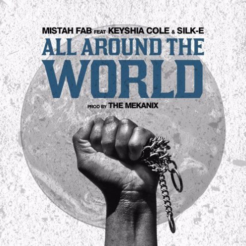Album cover art for "All Around The World" by Mistah F.A.B. & Silk-E & Keyshia Cole