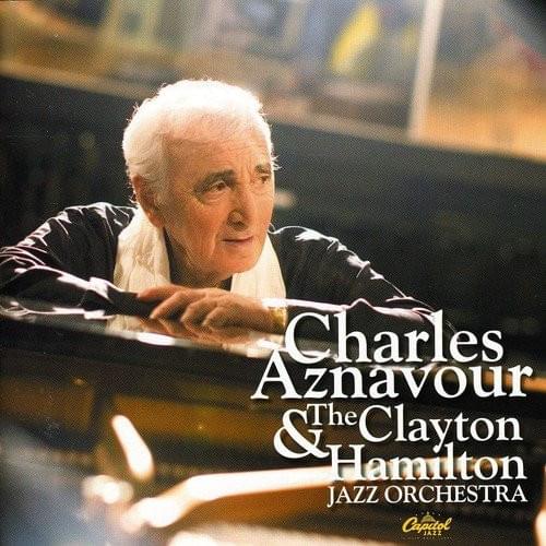 Cover image for Charles Aznavour & The Clayton-Hamilton Jazz Orchestra