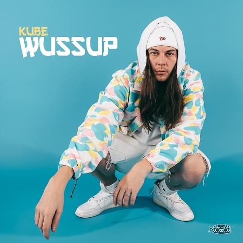 Album cover art for "WUSSUP" by Kube