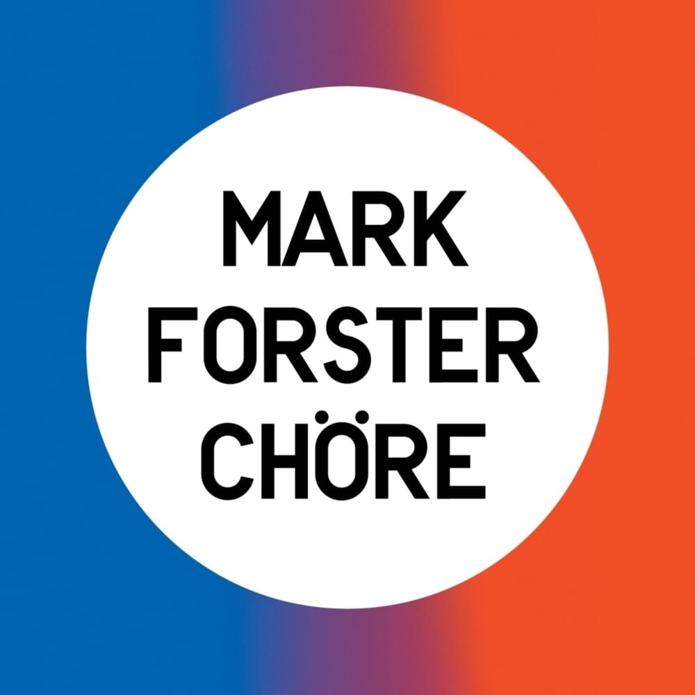 Chöre by Mark Forster