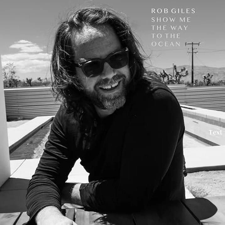 Show Me The Way To The Ocean by Rob Giles
