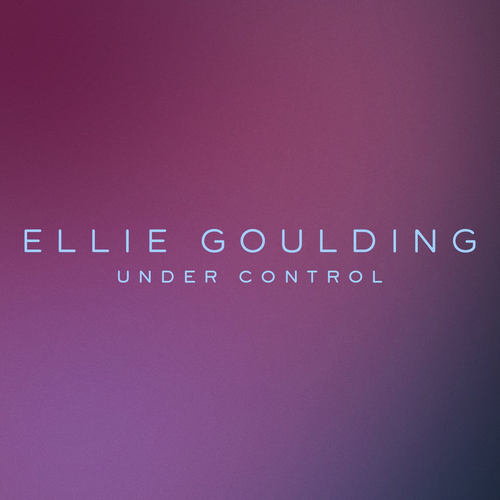 Album cover art for "Under Control" by Ellie Goulding