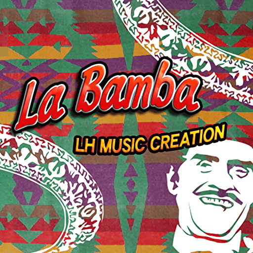 Album cover art for "La Bamba" by LH Music Creation