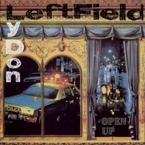 Open Up by Leftfield