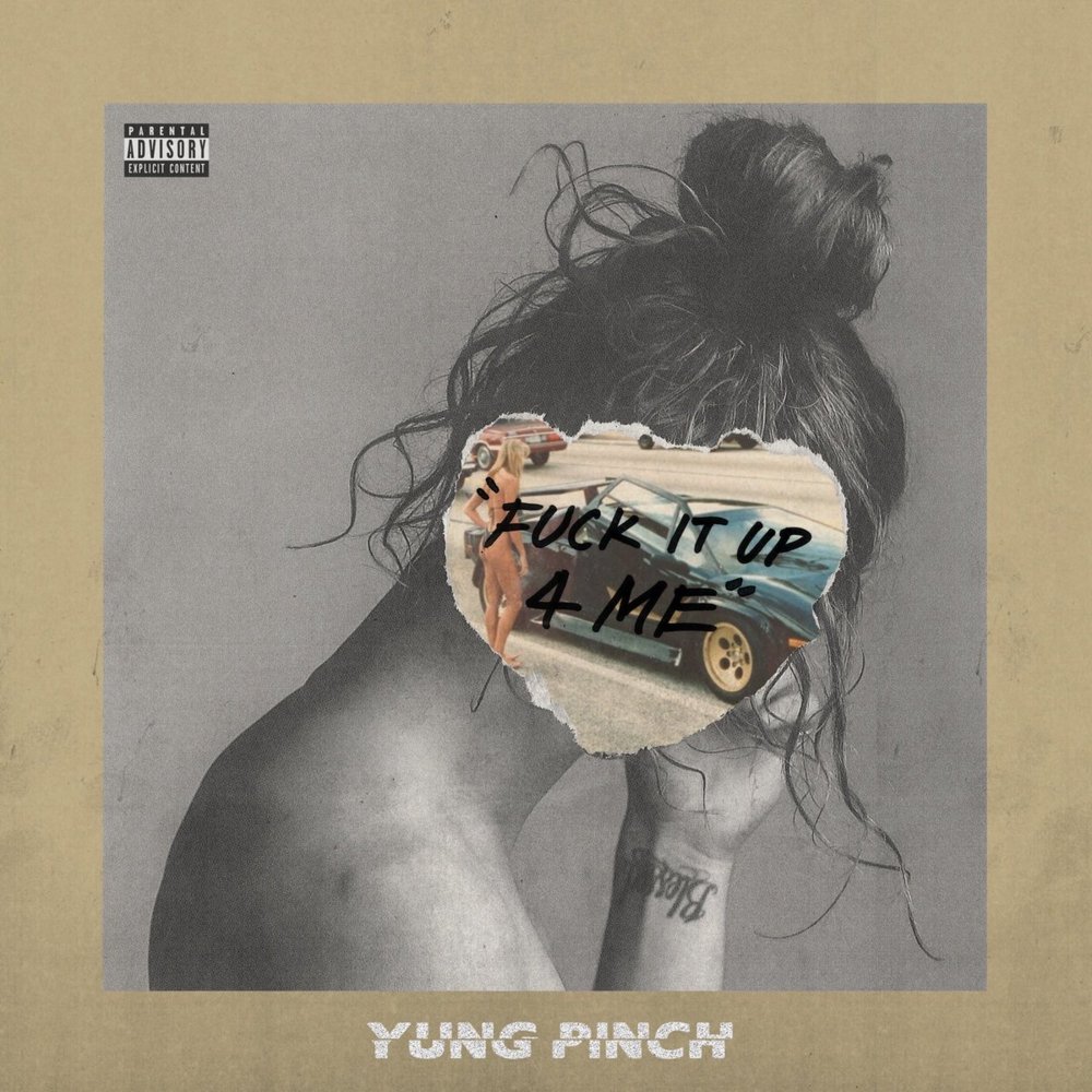 Album cover art for "Fuck It Up 4 Me" by Yung Pinch