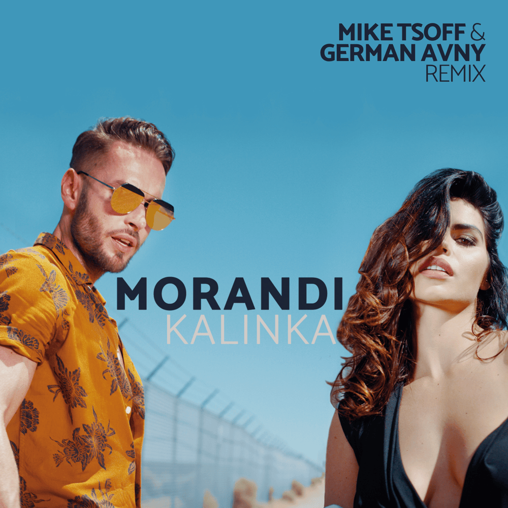 Kalinka (Mike Tsoff & German Avny Remix) by Morandi